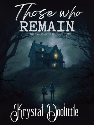 cover image of Those Who Remain (Ghost Town Series Book 3)